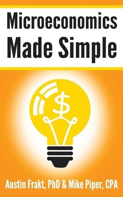 Cover: 9780981454290 | Microeconomics Made Simple | Austin Frakt (u. a.) | Taschenbuch | 2014