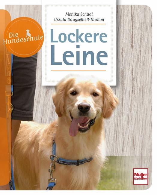 Cover: 9783275021611 | Lockere Leine | Monika Schaal (u. a.) | Taschenbuch | Die Hundeschule