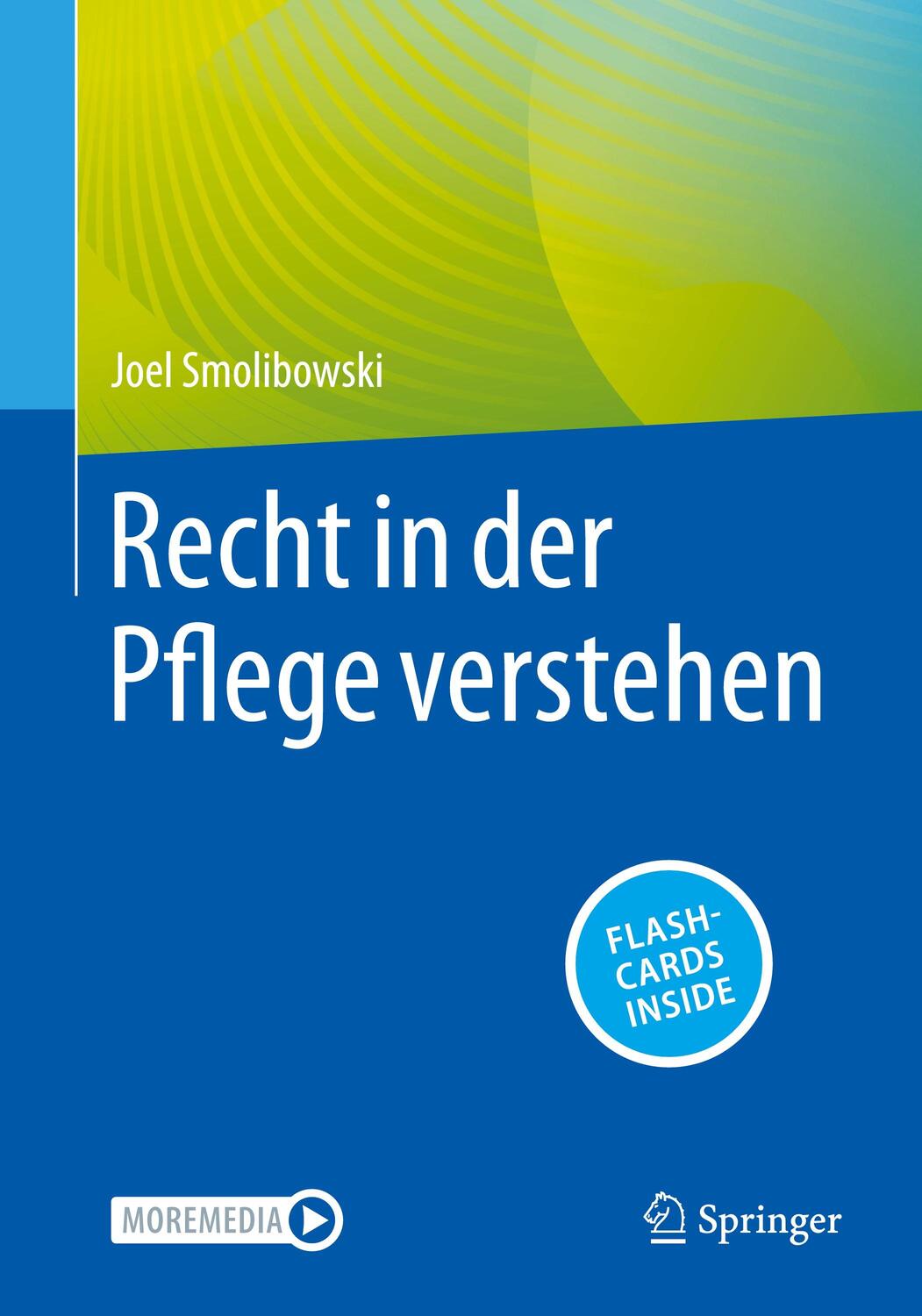 Cover: 9783662663400 | Recht in der Pflege verstehen | Joel Smolibowski | Bundle | Paperback