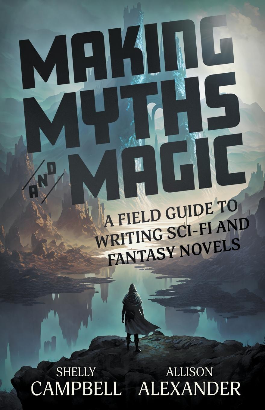 Cover: 9781778194313 | Making Myths and Magic | Shelly Campbell (u. a.) | Taschenbuch | 2023