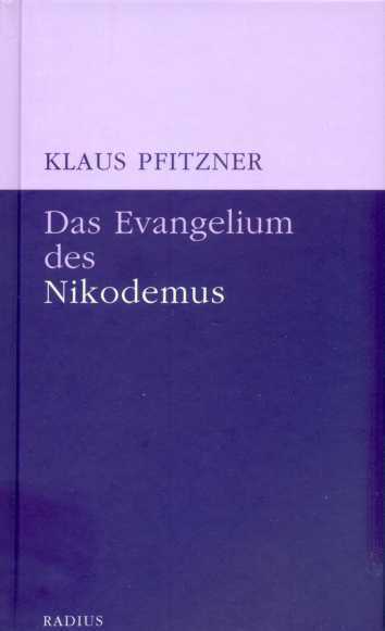 Cover: 9783871733291 | Das Evangelium des Nikodemus | Klaus Pfitzner | Buch | Deutsch | 2017
