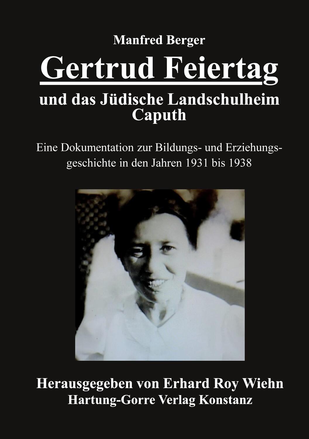 Cover: 9783866287082 | Gertrud Feiertag und das Jüdische Landschulheim Caputh | Berger | Buch