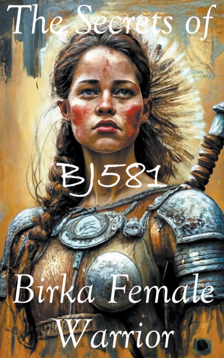 Cover: 9798223802518 | The Secrets of BJ581 | Birka Female Warrior | Sara L. Weston | Buch