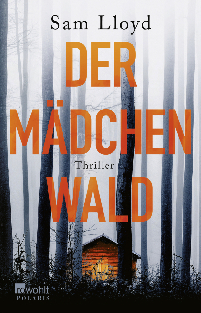 Cover: 9783499001130 | Der Mädchenwald | Thriller | Sam Lloyd | Taschenbuch | 448 S. | 2020