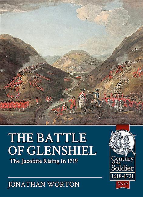Cover: 9781912174973 | The Battle of Glenshiel: The Jacobite Rising in 1719 | Jonathan Worton