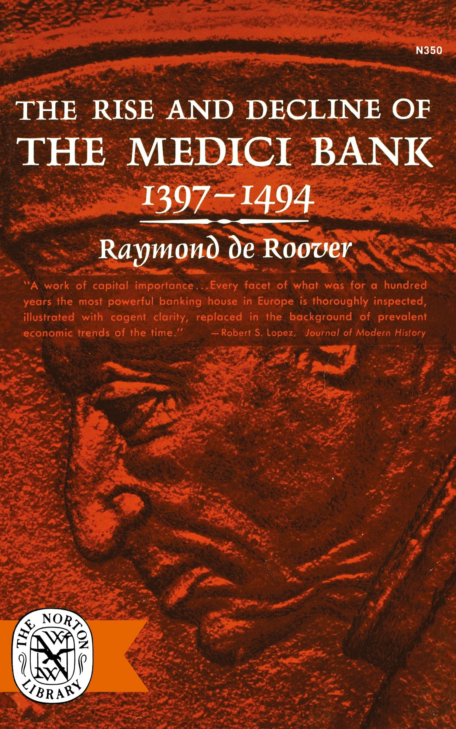 Cover: 9780393003505 | The Rise and Decline of the Medici Bank, 1397-1494 | Raymond De Roover