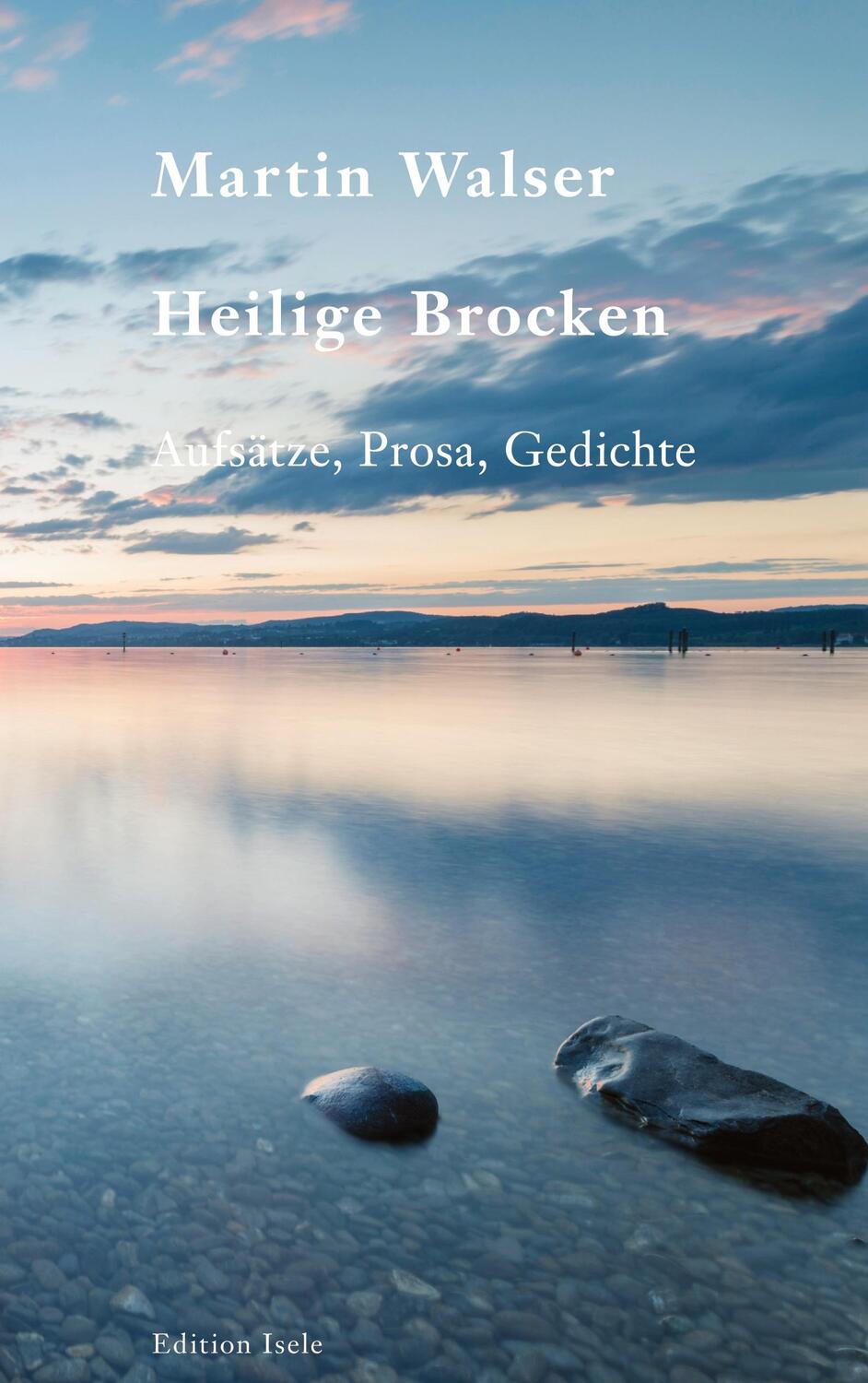 Cover: 9783861426264 | Heilige Brocken | Aufsätze, Prosa, Gedichte | Martin Walser | Buch