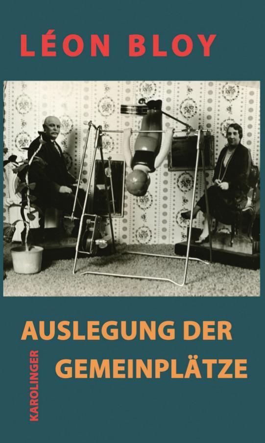 Cover: 9783854181330 | Auslegung der Gemeinplätze | Léon Bloy | Buch | Gebunden | Deutsch