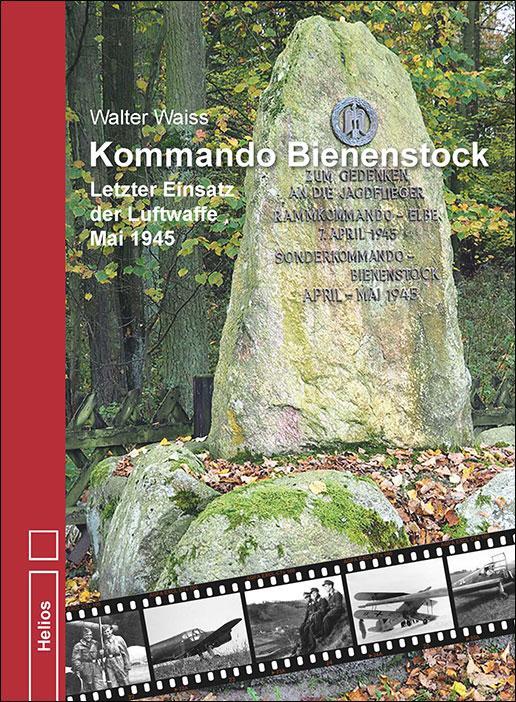 Cover: 9783869332703 | Kommando Bienenstock | Letzter Einsatz der Luftwaffe Mai 1945 | Waiss