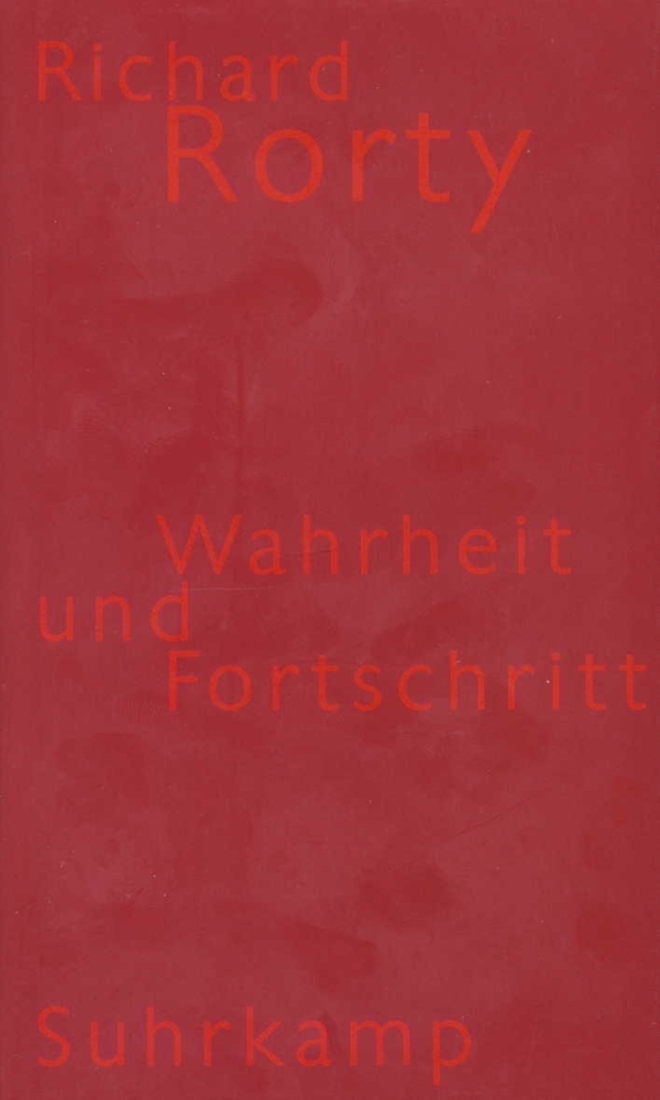 Cover: 9783518582978 | Wahrheit und Fortschritt | Aus d. Amerikan. v. Joachim Schulte | Rorty