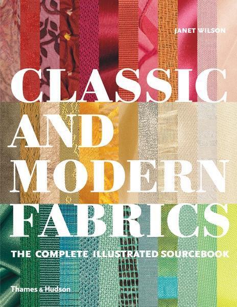 Cover: 9780500515075 | Classic and Modern Fabrics | The Complete Illustrated Sourcebook