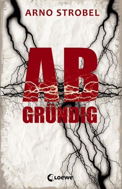 Cover: 9783785578643 | Abgründig | Jugendbuch, Thriller von Bestsellerautor Arno Strobel