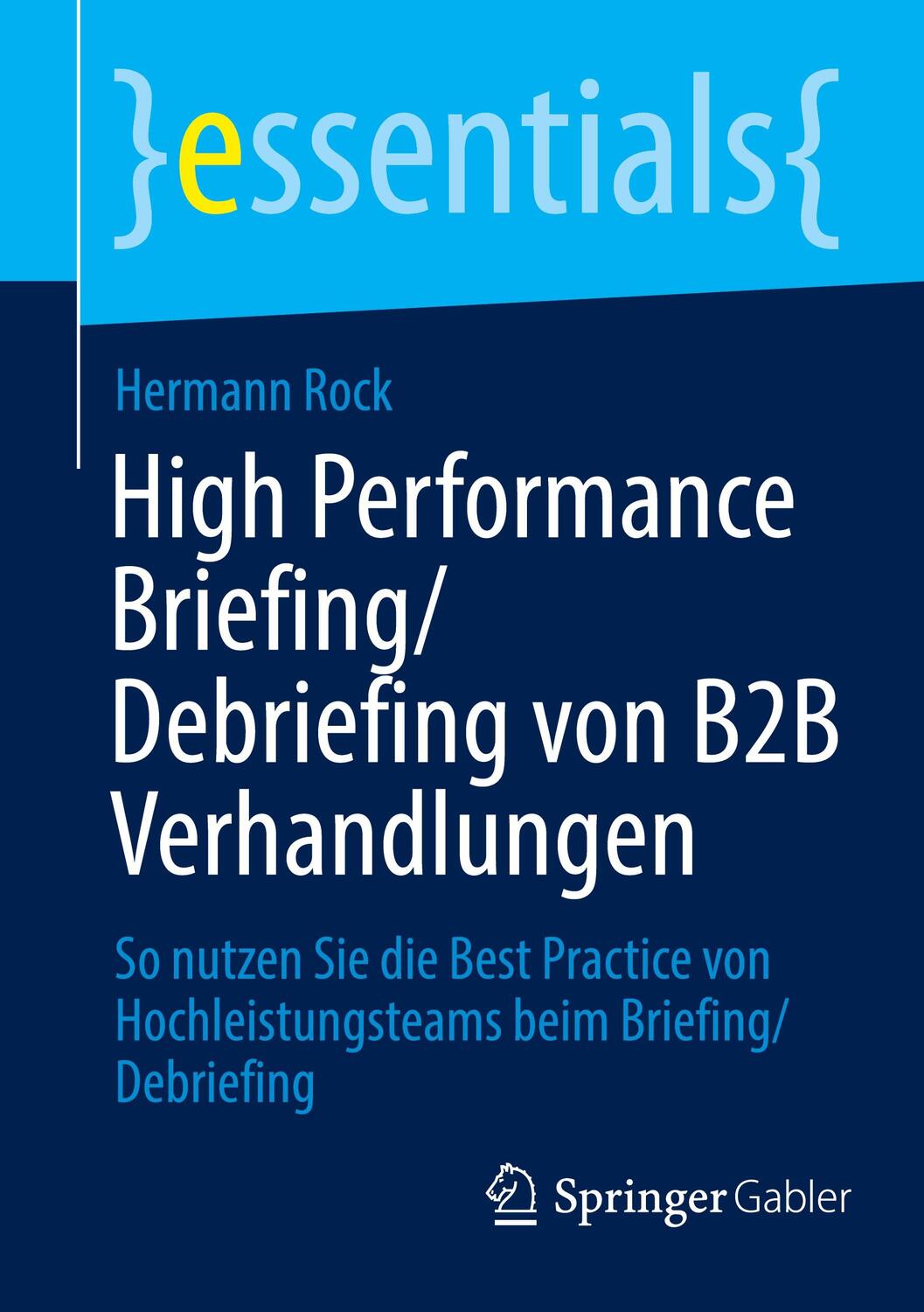 Cover: 9783658423537 | High Performance Briefing/Debriefing von B2B Verhandlungen | Rock | x