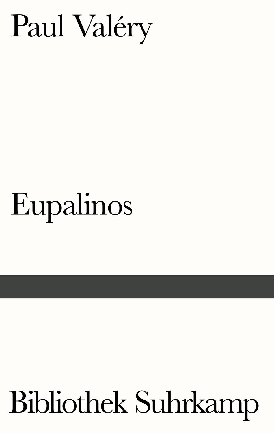 Cover: 9783518240861 | Eupalinos oder Der Architekt | Paul Valéry | Taschenbuch | 132 S.