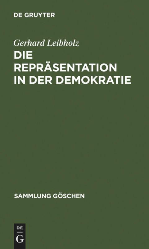 Cover: 9783110045444 | Die Repräsentation in der Demokratie | Gerhard Leibholz | Buch | 1973