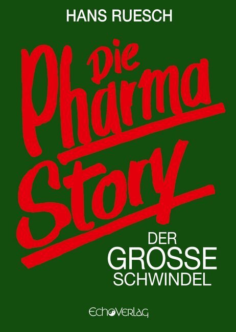 Cover: 9783926914606 | Die Pharmastory | Der große Schwindel | Hans Ruesch | Taschenbuch