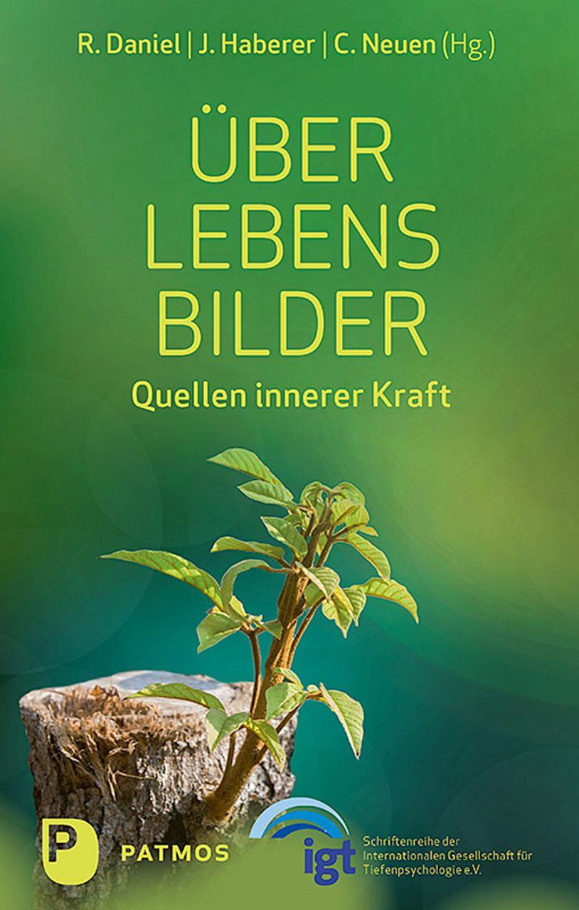 Cover: 9783843614719 | ÜberLebensBilder | Quellen innerer Kraft | Renate Daniel (u. a.)