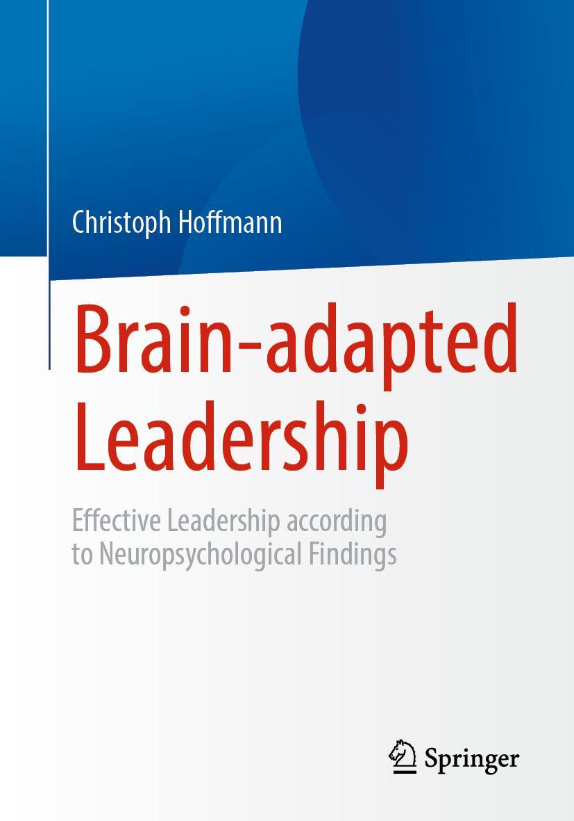 Cover: 9783662658406 | Brain-adapted Leadership | Christoph Hoffmann | Taschenbuch | xii