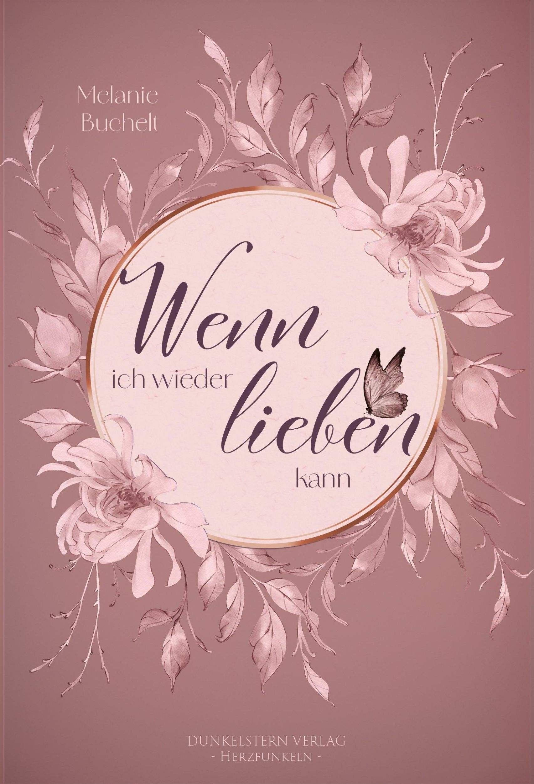 Cover: 9783989470767 | Wenn ich wieder lieben kann | Melanie Buchelt | Taschenbuch | Deutsch