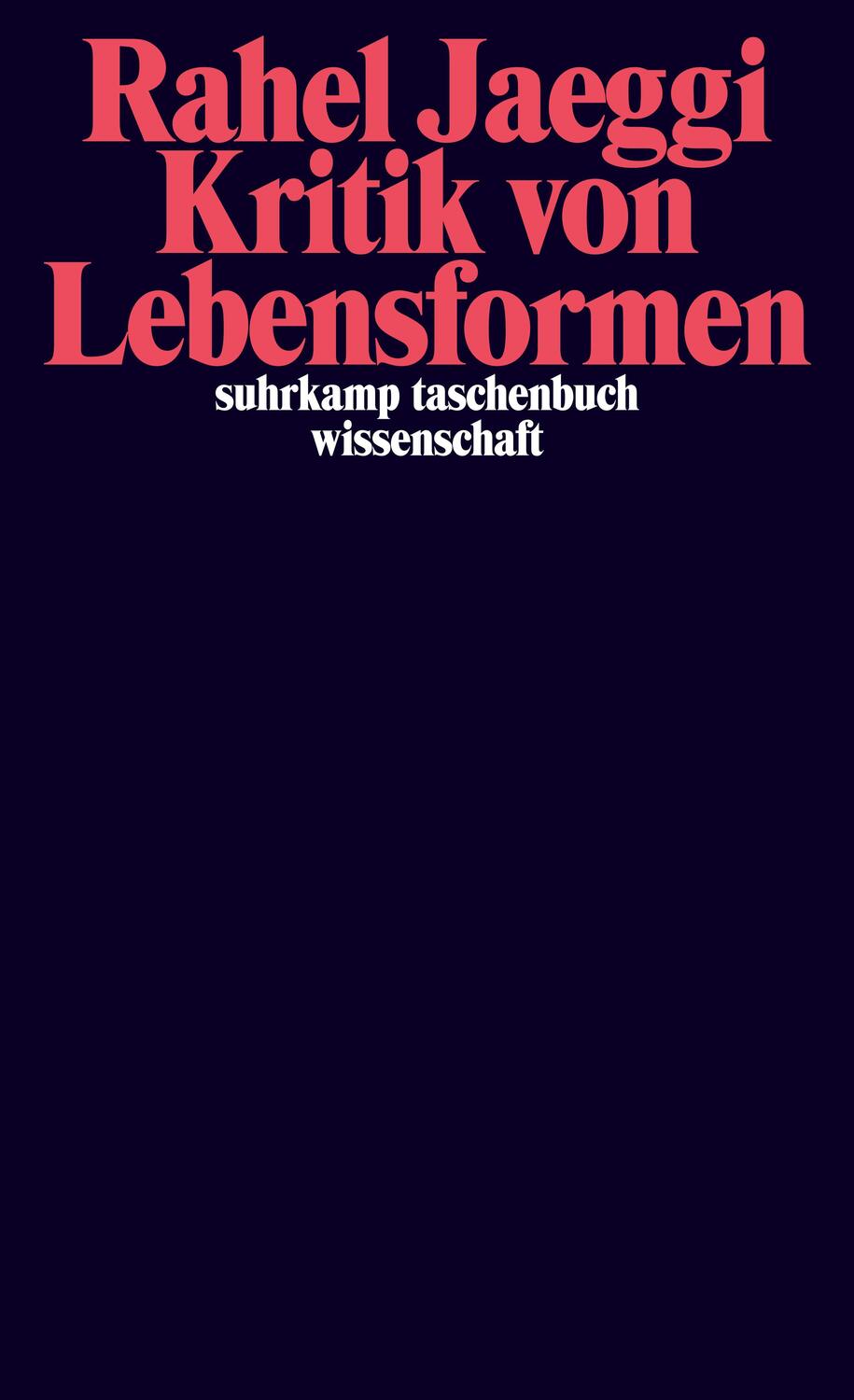 Cover: 9783518295878 | Kritik von Lebensformen | Rahel Jaeggi | Taschenbuch | Deutsch | 2013