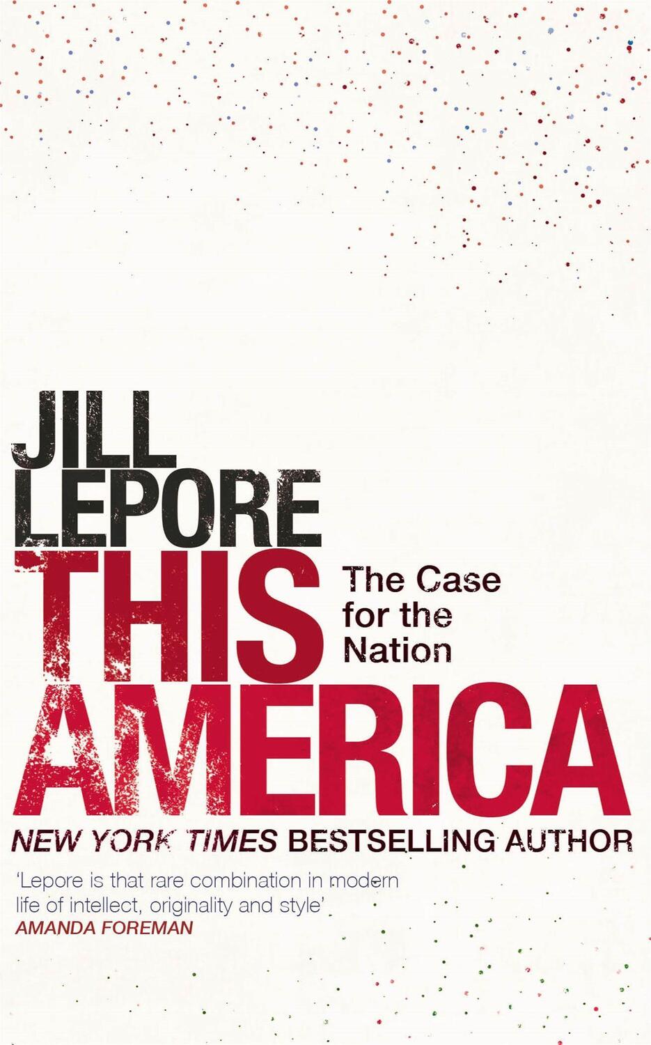 Cover: 9781529386141 | This America: The Case for the Nation | Jill Lepore | Buch | 160 S.