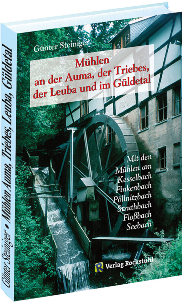 Cover: 9783959664806 | Mühlen an der Auma, der Triebes, der Leuba und im Güldetal | Steiniger