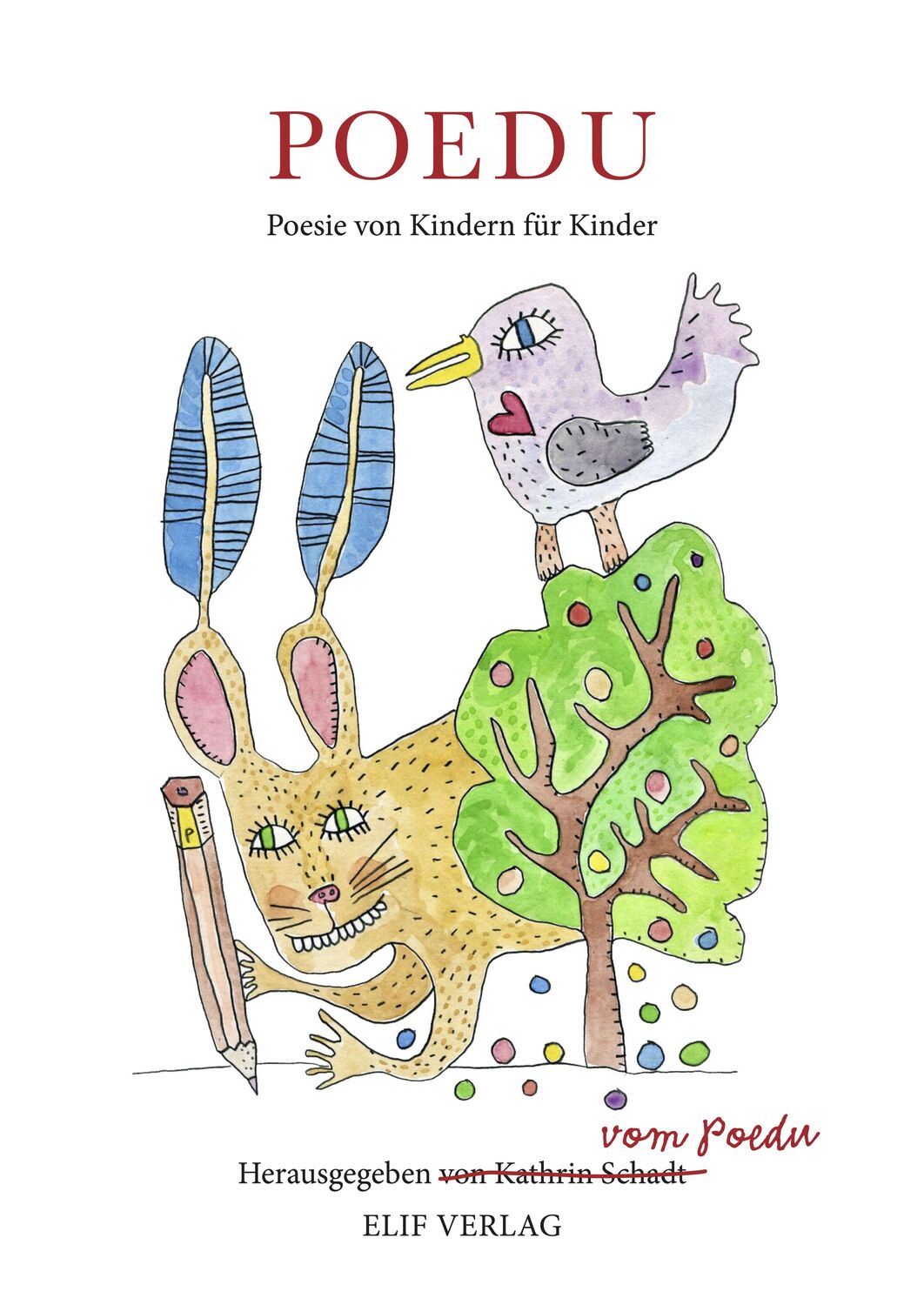 Cover: 9783946989387 | POEDU | Poesie von Kindern für Kinder | Kathrin Schadt | Taschenbuch