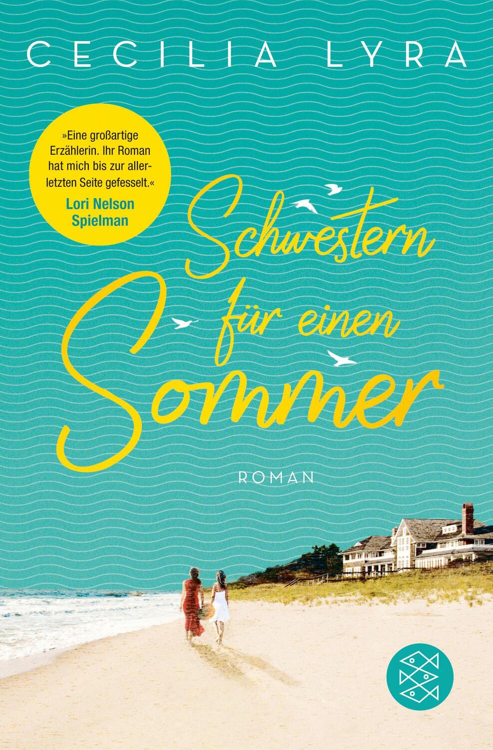Cover: 9783596296620 | Schwestern für einen Sommer | Cecilia Lyra | Taschenbuch | 608 S.
