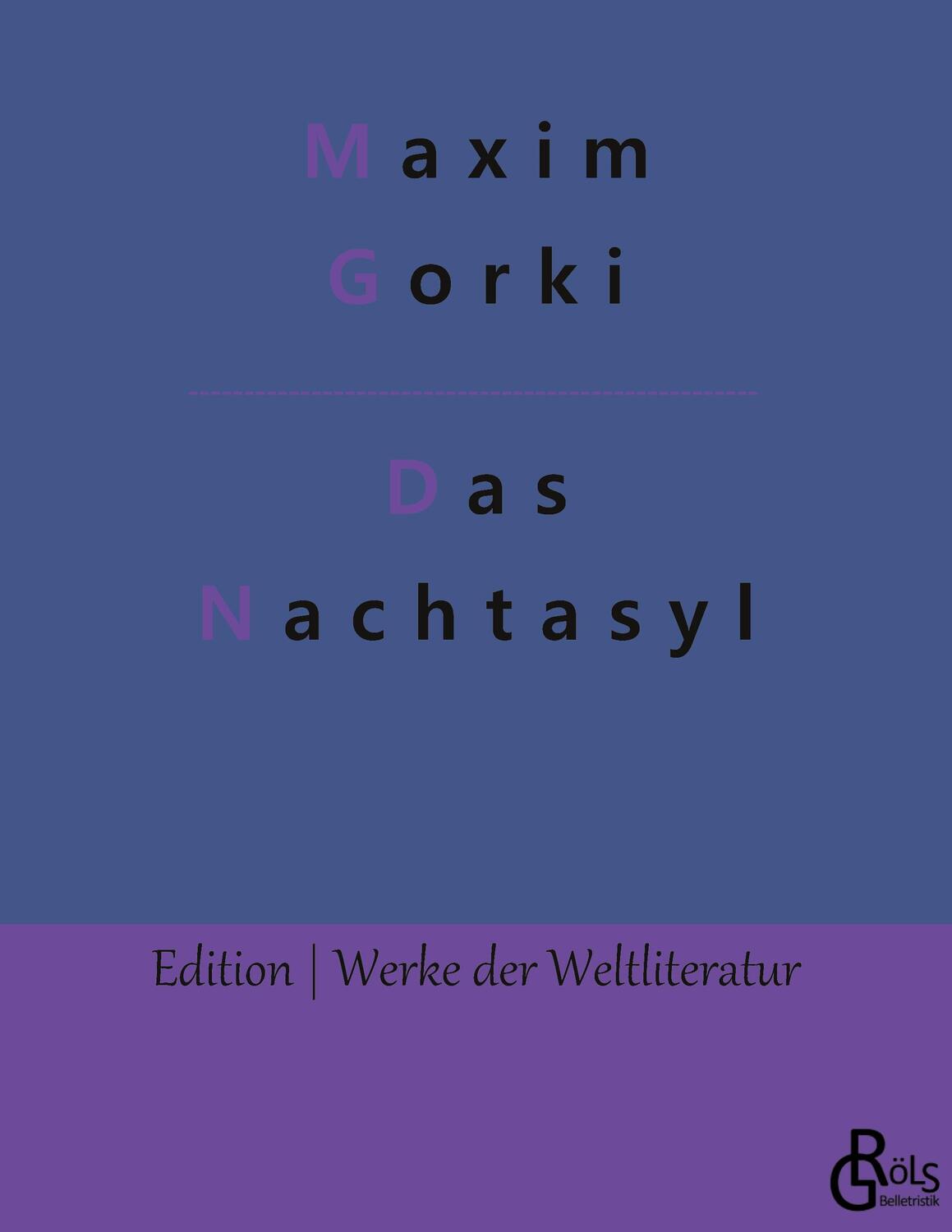 Cover: 9783966376242 | Nachtasyl | Szenen aus der Tiefe | Maxim Gorki | Taschenbuch | Deutsch