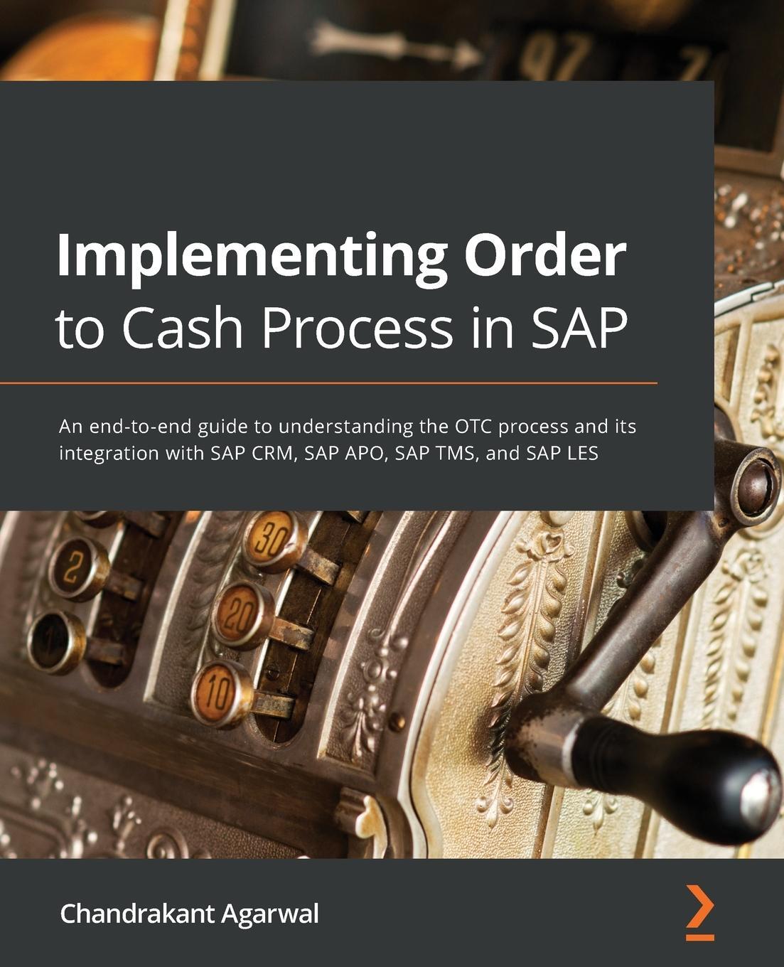 Cover: 9781801076104 | Implementing Order to Cash Process in SAP | Chandrakant Agarwal | Buch