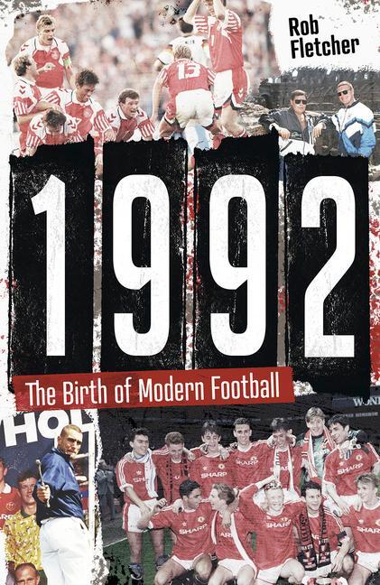 Cover: 9781801504287 | 1992 | The Birth of Modern Football | Rob Fletcher | Taschenbuch