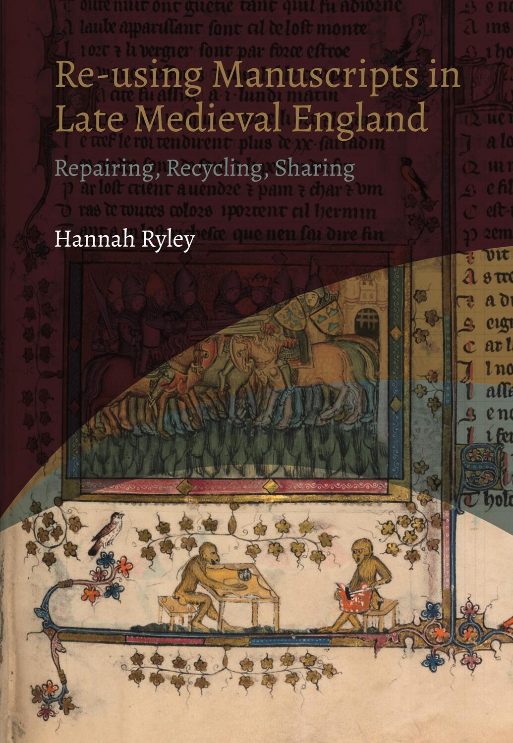 Cover: 9781914049224 | Re-using Manuscripts in Late Medieval England | Hannah Ryley | Buch