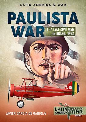 Cover: 9781912866380 | Paulista War | The Last Civil War in Brazil, 1932 | Gabiola | Buch