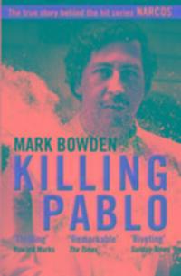 Cover: 9781786490711 | Killing Pablo | Mark Bowden | Taschenbuch | Englisch | 2016