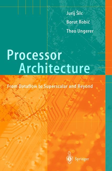 Cover: 9783540647980 | Processor Architecture | From Dataflow to Superscalar and Beyond