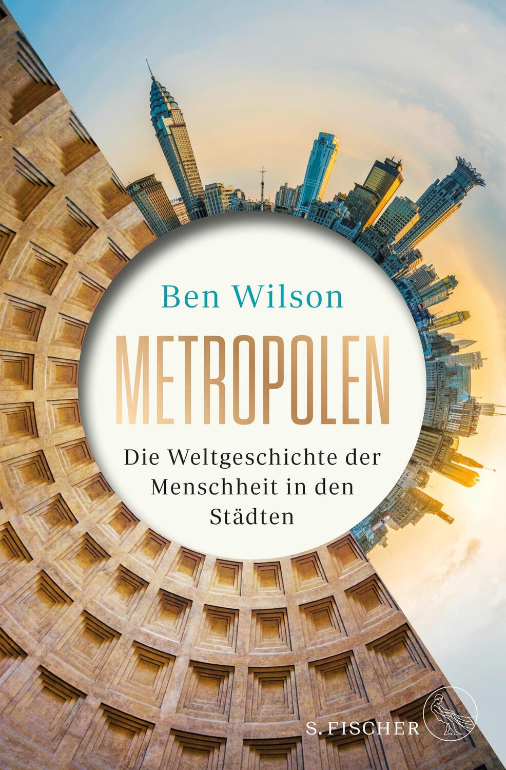 Cover: 9783103973709 | Metropolen | Ben Wilson | Buch | 578 S. | Deutsch | 2022 | FISCHER, S.