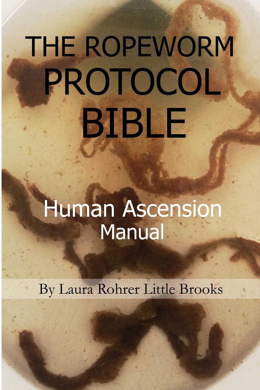 Cover: 9781008959583 | THE ROPEWORM PROTOCOL BIBLE | Human Ascension Manual | Brooks | Buch