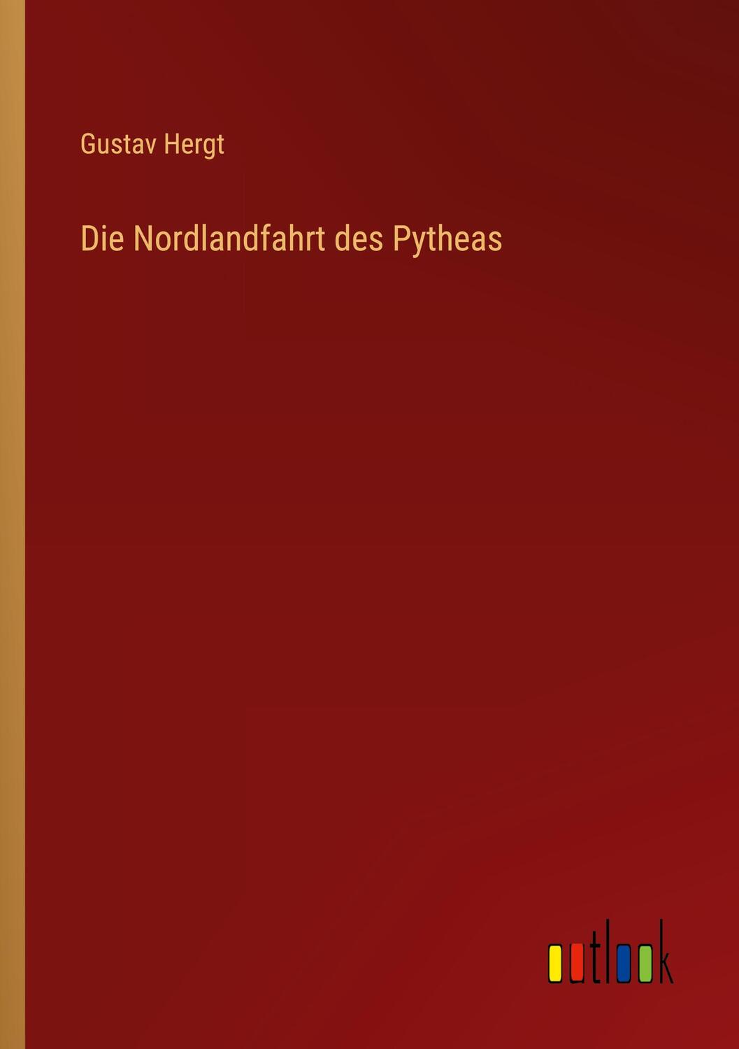 Cover: 9783368412104 | Die Nordlandfahrt des Pytheas | Gustav Hergt | Taschenbuch | Paperback