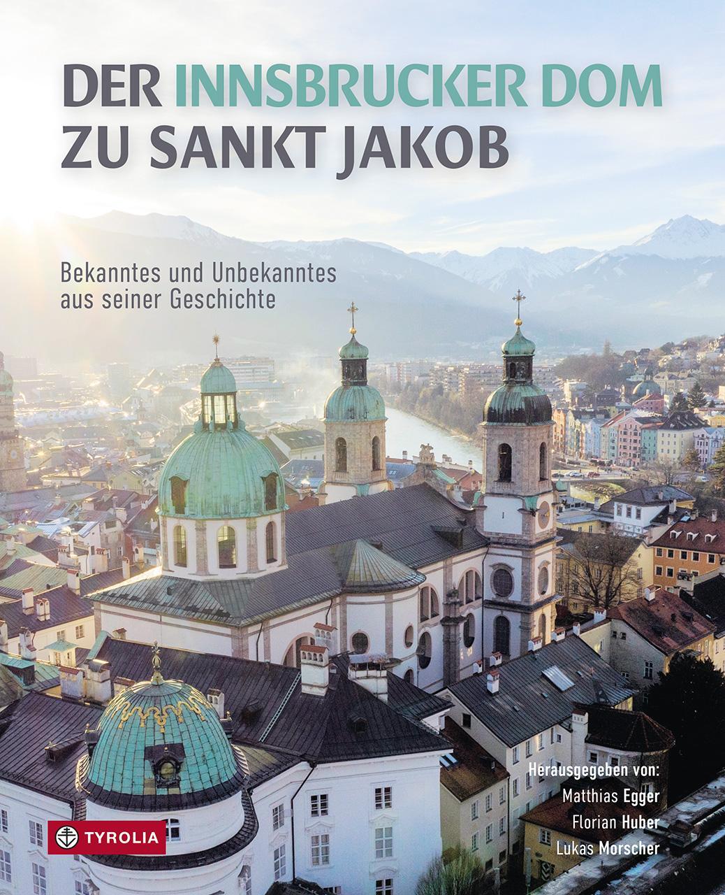 Cover: 9783702242244 | Der Innsbrucker Dom zu St. Jakob | Matthias Egger (u. a.) | Buch