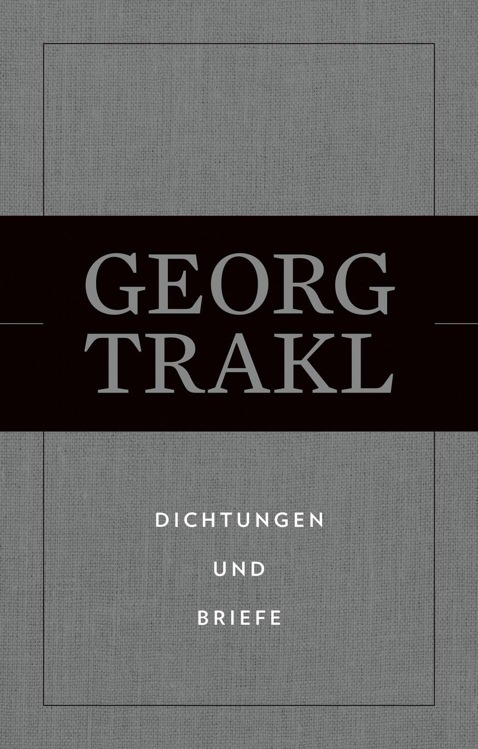 Cover: 9783701312825 | Dichtungen und Briefe | Georg Trakl | Buch | Deutsch | 2020