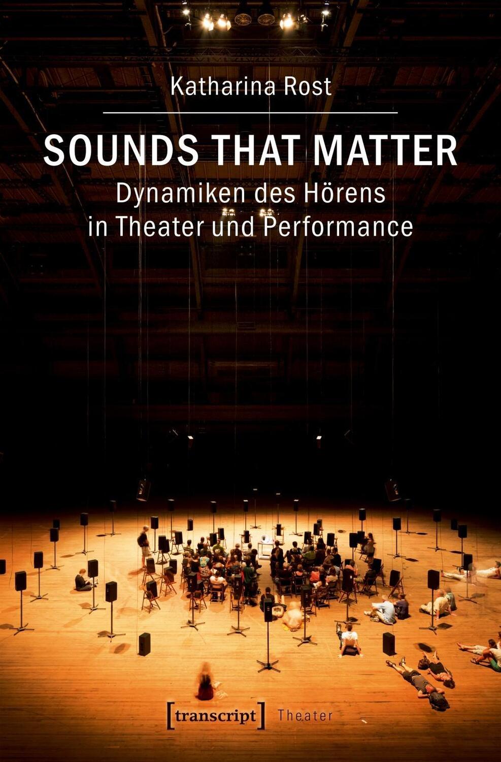 Cover: 9783837632507 | Sounds that matter - Dynamiken des Hörens in Theater und Performance