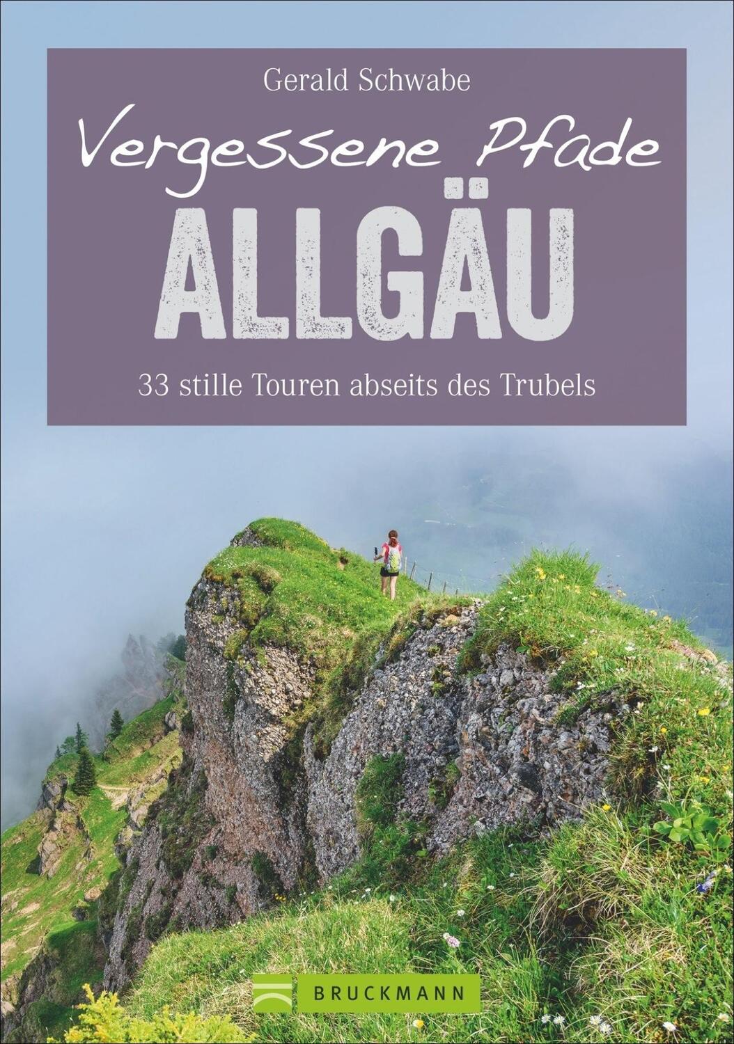 Cover: 9783765452758 | Vergessene Pfade im Allgäu | 33 stille Touren abseits des Trubels