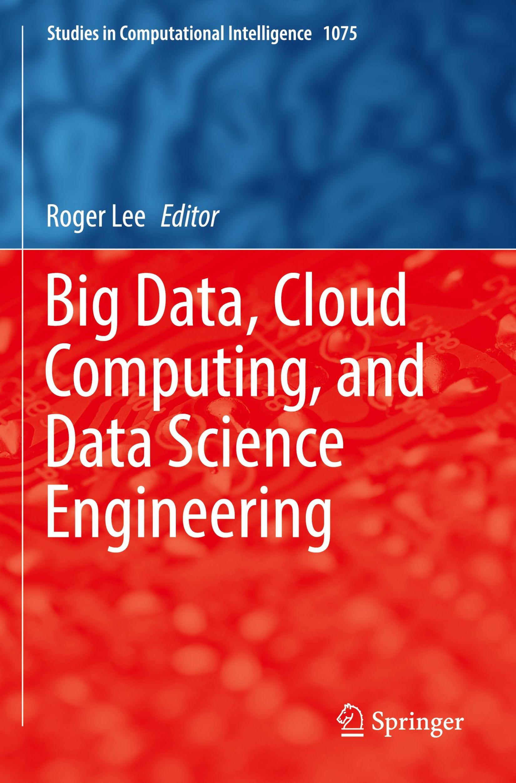 Cover: 9783031196102 | Big Data, Cloud Computing, and Data Science Engineering | Roger Lee