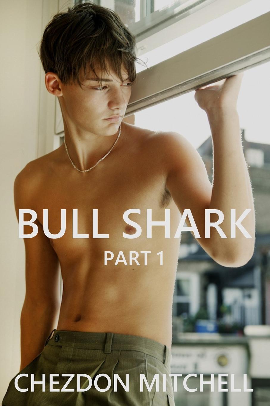 Cover: 9781838376239 | Bull Shark Part 1 | A Gay Romance | Chezdon Mitchell | Taschenbuch