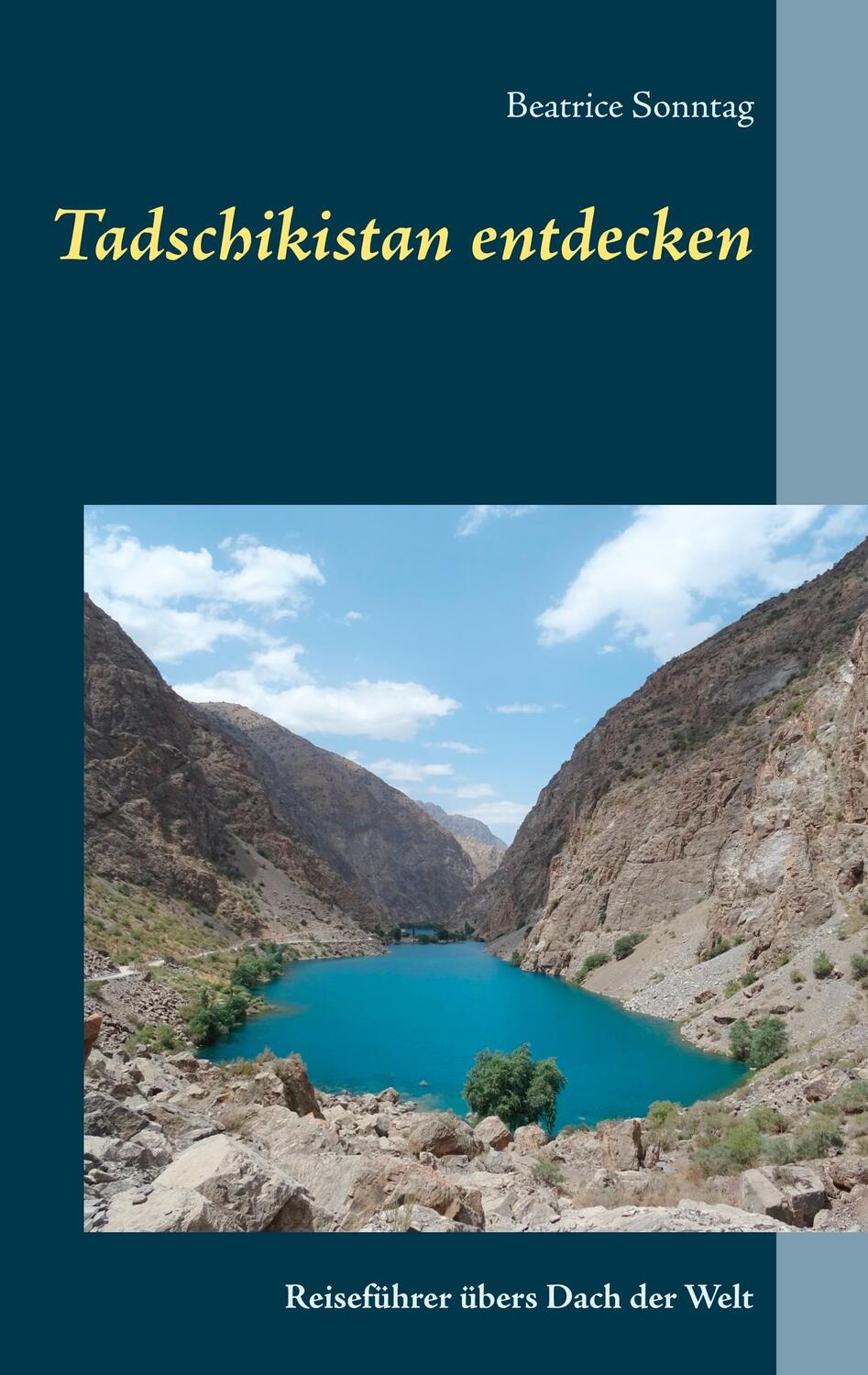 Cover: 9783749446186 | Tadschikistan entdecken | Reiseführer übers Dach der Welt | Sonntag