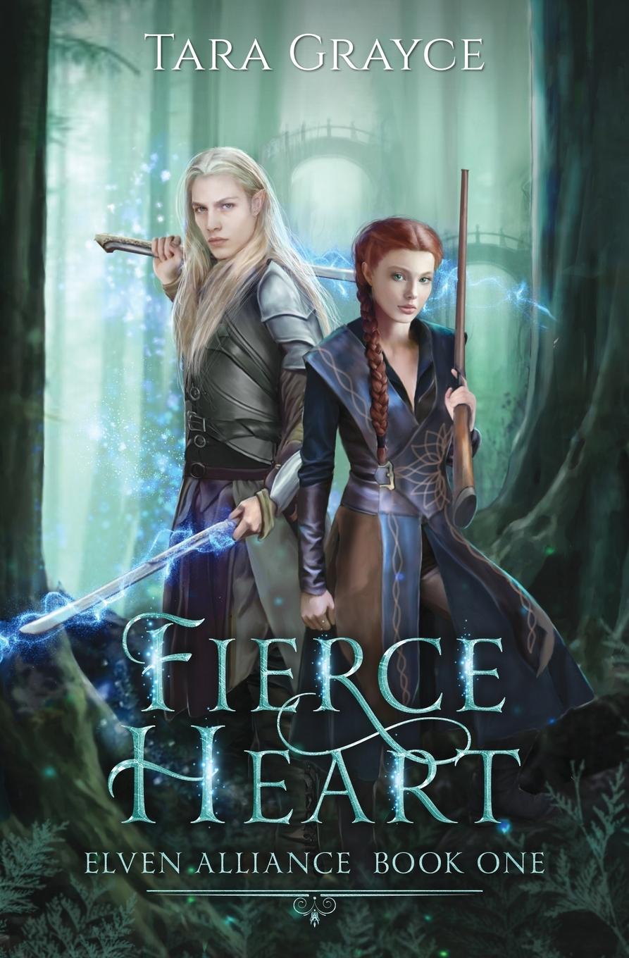 Cover: 9781943442096 | Fierce Heart | Tara Grayce | Taschenbuch | Elven Alliance | Paperback