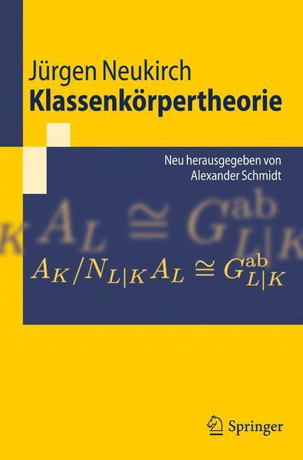 Cover: 9783642173240 | Klassenkörpertheorie | Jürgen Neukirch | Taschenbuch | Springer