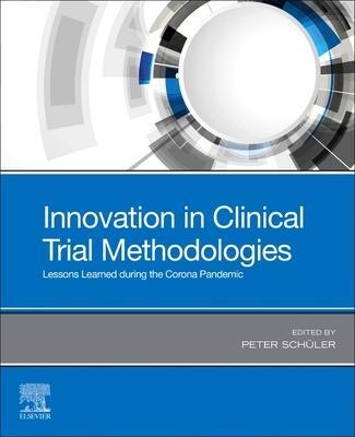 Cover: 9780128244906 | Innovation in Clinical Trial Methodologies | Peter Schueler | Buch