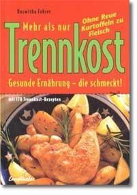 Cover: 9783850685610 | Mehr als nur Trennkost | Roswitha Fehrer | Taschenbuch | 208 S. | 1999