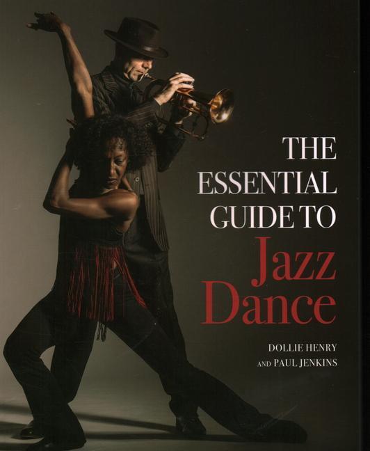 Cover: 9781785006357 | The Essential Guide to Jazz Dance | Dollie Henry (u. a.) | Taschenbuch
